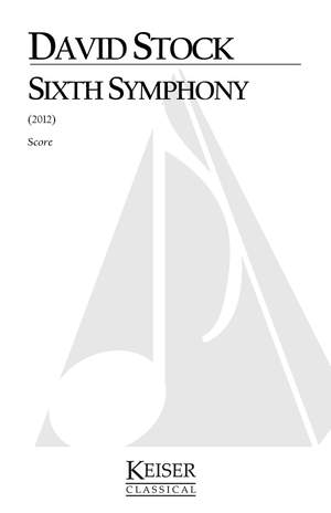 David Stock: Sixth Symphony