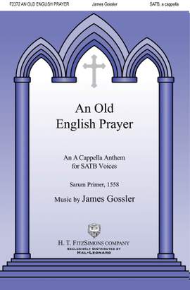 James Gossler: An Old English Prayer