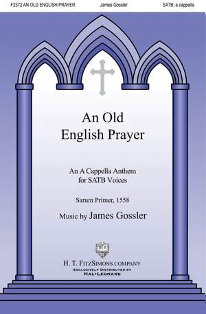 James Gossler: An Old English Prayer