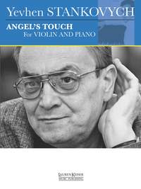Stankovych: Angel's Touch for Violin and Piano