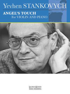 Yevhen Stankovych: Angel's Touch for Violin and Piano