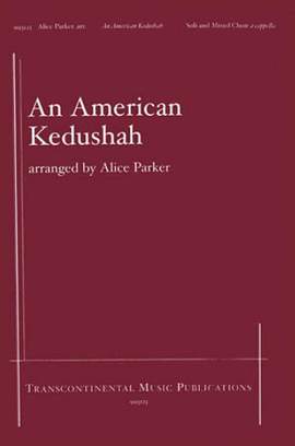 Alice Parker: An American Kedushah