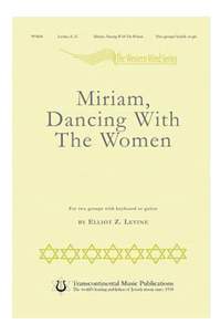 Elliot Z. Levine: Miriam, Dancing with the Women
