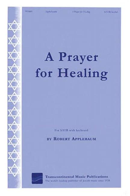 Robert Applebaum: A Prayer for Healing