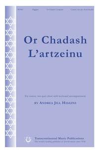 Andrea Jill Higgins: Or Chadash L'artzeinu