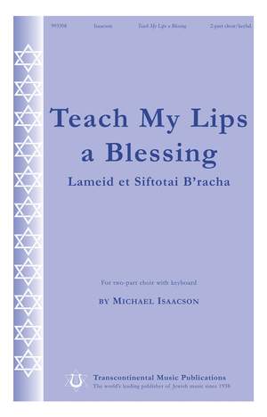 Michael Isaacson: Teach My Lips a Blessing