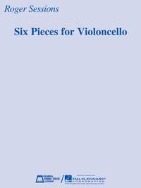 Roger Sessions: Six Pieces for Violoncello