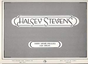 Halsey Stevens: 3 Short Preludes
