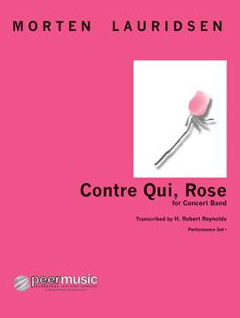 Morten Lauridsen: Contre Qui Rose - Set