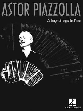 Astor Piazzolla: Astor Piazzolla for Piano