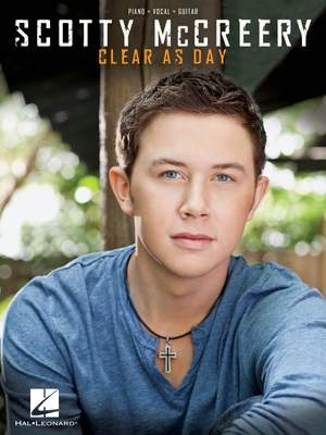 Scotty McCreery - Clear as Day