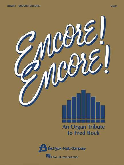 Encore! Encore! Organ