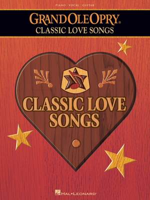 The Grand Ole Opry÷ - Classic Love Songs