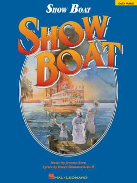 Jerome Kern_Oscar Hammerstein II: Show Boat