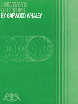 Garwood Whaley: 3 Movements for 2 Drums