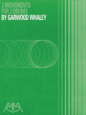 Garwood Whaley: 3 Movements for 2 Drums