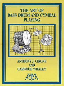 Anthony J. Cirone_Garwood Whaley: Art of Bass Drum and Cymbal Playing