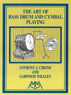 Anthony J. Cirone_Garwood Whaley: Art of Bass Drum and Cymbal Playing