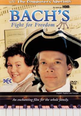 Johann Sebastian Bach: Bach's Fight for Freedom