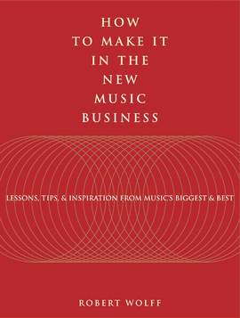 How to Make It in the New Music Business