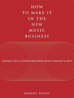 How to Make It in the New Music Business