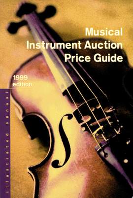 Musical Instrument Auction Price Guide, 1999 ed.