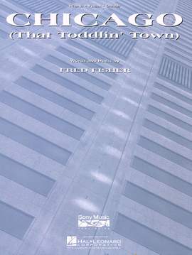 Fred Fisher: Chicago That Toddlin Town