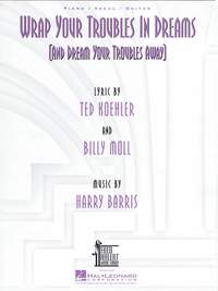 Wrap Your Troubles In Dreams