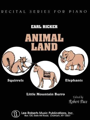 Earl Ricker: Animal Land Recital For Piano Book 1