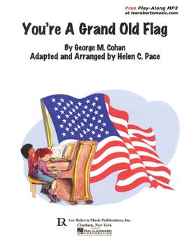 George M. Cohan: You're a Grand Old Flag