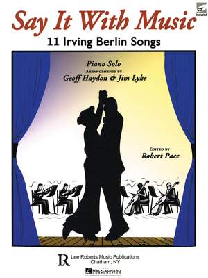 Irving Berlin: Say It with Music - 11 Irving Berlin Songs