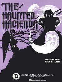 Patti Lee: The Haunted Hacienda (5 Short Pieces)