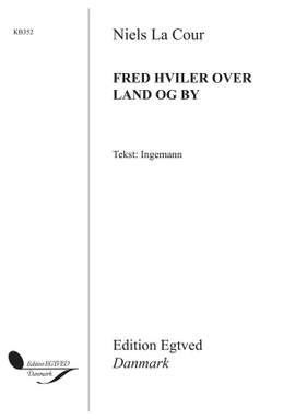 Niels La-Cour: Fred Hviler Over Land Og By