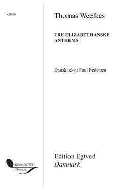 John Hilton_Christopher Tye: Tre Elisabethanske Anthems