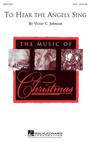 Victor C. Johnson: To Hear the Angels Sing
