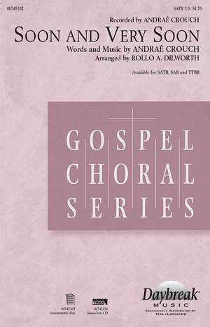 Andraé Crouch: Soon and Very Soon SATB