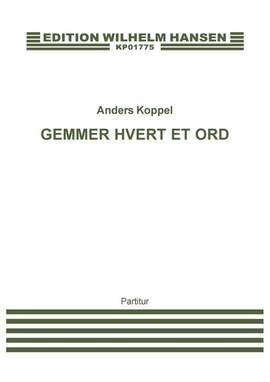 Anders Koppel: Gemmer Hvert Et Ord