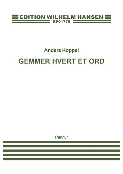 Anders Koppel: Gemmer Hvert Et Ord
