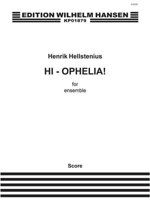 Henrik Hellstenius: Hi-Ophelia