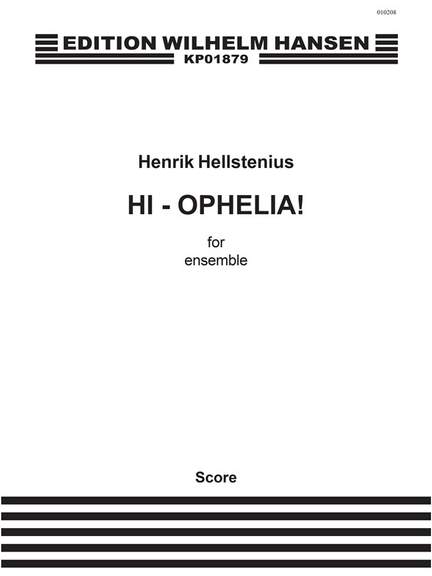 Henrik Hellstenius: Hi-Ophelia