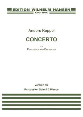 Anders Koppel: Concerto For Percussion And Orchestra