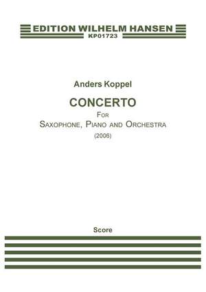 Anders Koppel: Concerto For Saxophone, Piano And Orchestra