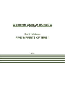 Henrik Hellstenius: Five Imprints Of Time Ii Percussion