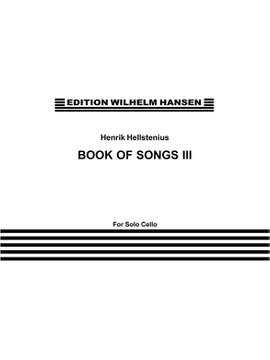Henrik Hellstenius: Book Of Songs III