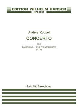 Anders Koppel: Concerto For Saxophone, Piano And Orchestra