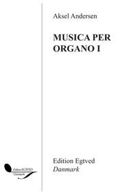 Aksel Andersen: Musica Per Organo I