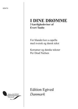 Evert Taube: I Dine Drømme