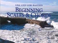 Lisa Bastien_Lori Bastien: Beginning Scales & Chords Book 1