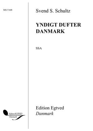 Svend S. Schultz: Yndigt Dufter Danmark