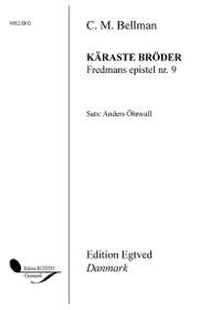 C.M. Bellman: Käraste Bröder - Fredmans Epistel No. 9